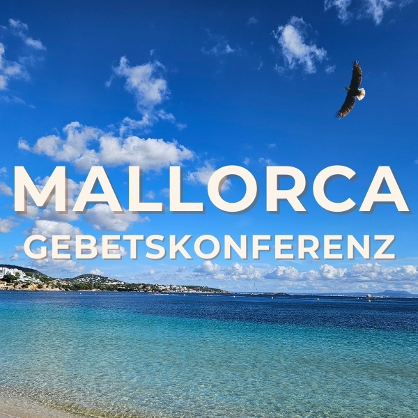 <b>Gebetskonferenz Mallorca</b><br>mit Pierrot Fey<br> 07.-14. November 2026